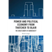 Power and Political Economy from Thatcher to Blair: The Great Enemy of Democracy?