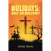 Holidays: Holy or Hollow?