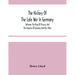 The History Of The Late War In Germany; Between The King Of Prussia, And The Empress Of Germany And Her Allies
