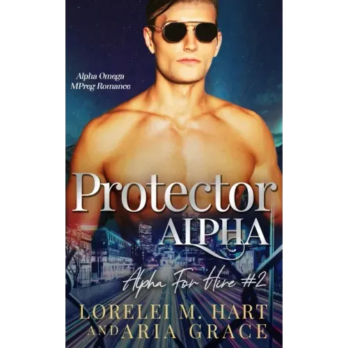 Protector Alpha: Alpha Omega MPreg Romance