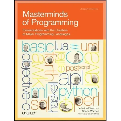 Masterminds of Programming: Conversations with the Creators of Major Programming Languages