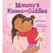 Mommy's Kisses and Cuddles