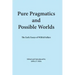 Pure Pragmatics and Possible Worlds: The Early Essays of Wilfrid Sellars