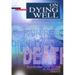 On Dying Well: A Contribution to the Euthanasia Debate
