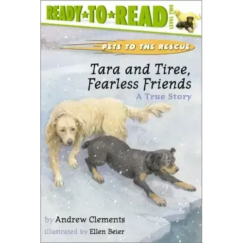 Tara and Tiree, Fearless Friends: A True Story