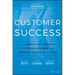 Customer Success: How Innovative Companies Are Reducing Churn and Growing Recurring Revenue