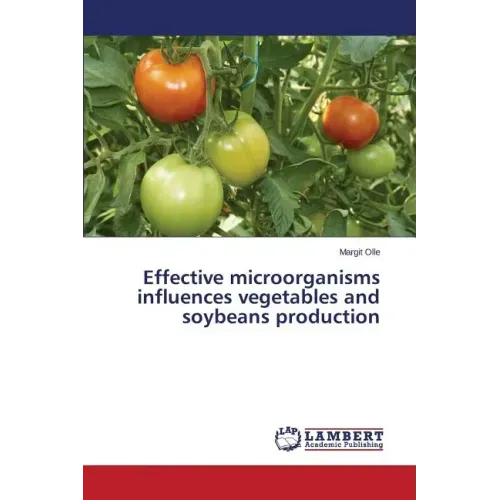 Effective microorganisms influences vegetables and soybeans production