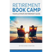 Retirement Book Camp: Your Ultimate Guide to Retirement