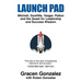 Launch Pad: Mitchell, Doolittle, Yeager, Patton and the Quest for Leadership and Success Wisdom