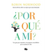 ¿Por Qué a Mí? / Why Me? Why This? Why Now?: A Guide to Answering Life's Toughest Questions