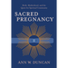 Sacred Pregnancy: Birth, Motherhood, and the Quest for Spiritual Community