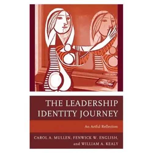 The Leadership Identity Journey: An Artful Reflection