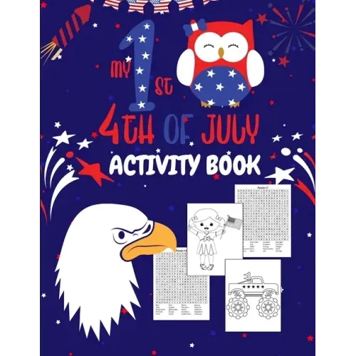 My First 4th Of July Activity Book: Fourth Of July Coloring And Word Search Book For Kids Ages 5-9 Years Old Boys And Girls. Children's Puzzle Activit