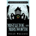 Mistletoe and Mireworth