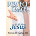 Perfect Grace!: It's All about Jesus