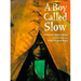 A Boy Called Slow: The True Story of Sitting Bull