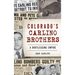 Colorado's Carlino Brothers: A Bootlegging Empire