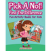 Pick A Not! (Find The Difference): Fun Activity Books For Kids
