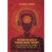 Integrative Health Through Music Therapy: Accompanying the Journey from Illness to Wellness