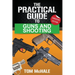The Practical Guide to Guns and Shooting, Handgun Edition: What you need to know to choose, buy, shoot, and maintain a handgun.