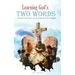 Learning God's Two Words: A Brief Catechism on the Law and the Gospel