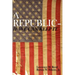 A Republic--If We Can Keep It