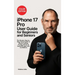 iPhone 17 Pro User Guide for Beginners and Seniors: The Simple, Step-by-Step Visual Guide to Master Calling, Texting, Photos, and Essential Apps with