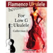 Flamenco Ukulele: Sevillanas Collection 2