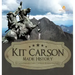 Kit Carson Made History Kit Carson Biography Grade 5 Children's Historical Biographies