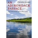 An Adirondack Passage: The Cruise of the Canoe Sairy Gamp