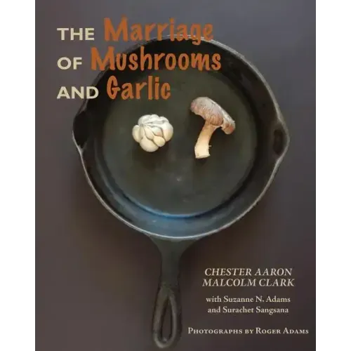 The Marriage of Mushrooms and Garlic