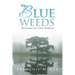 Blue Weeds: The Alchemy of a Cajun Childhood