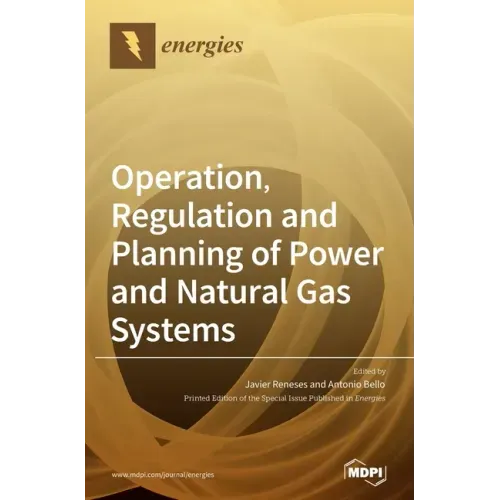 Operation, Regulation and Planning of Power and Natural Gas Systems