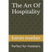 The Art Of Hospitality: Perfect for Hoteliers
