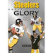 Steelers Glory: For the Love of Bradshaw, Big Ben and the Bus