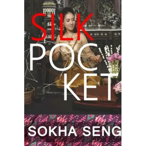 Silk Pocket: Sokha Seng