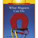 What Magnets Can Do (Rookie Read-About Science: Physical Science: Previous Editions)