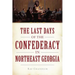 The Last Days of the Confederacy in Northeast Georgia