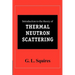 Introduction to the Theory of Thermal Neutron Scattering