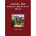 Galicia: The Green Corner of Spain