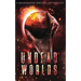 Undead Worlds: A Post-Apocalyptic Zombie Anthology