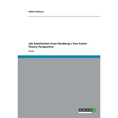 Job Satisfaction from Herzberg's Two Factor Theory Perspective