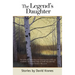 The Legend's Daughter: Idaho Stories