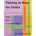 Playing in Keys for Violin, Book One: C, G, and D Major