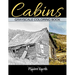 Cabins Grayscale Coloring Book: Adult Coloring Book with Beautiful Images of Old Rustic Cabins and Other Small Shelters.