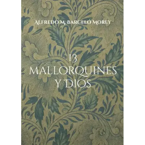 13 mallorquines y Dios: La gran pregunta dirigida personas de la sociedad mallorquina