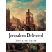 Jerusalem Delivered: Gerusalemme Liberata