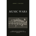 Music Wars: Money, Politics, and Race in the Construction of Rock and Roll Culture, 1940-1960