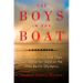The Boys in the Boat: Nine Americans and Their Epic Quest for Gold at the 1936 Berlin Olympics