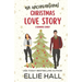 An Unconventional Christmas Love Story: A sweet, heartwarming & uplifting romantic comedy
